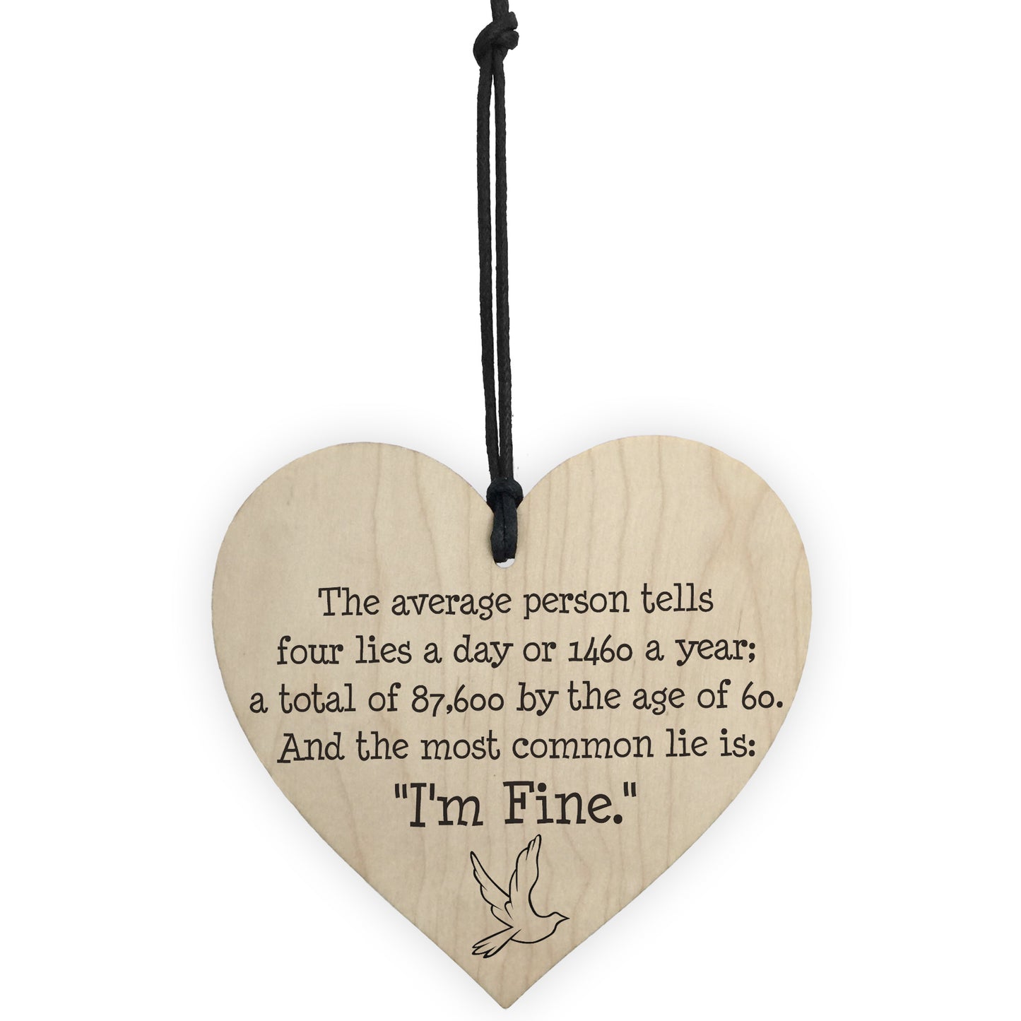 The Most Common Lie Im Fine Wooden Hanging Heart Plaque