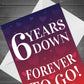 6 Years Down Forever To Go 6th Anniversary Card For Him Her