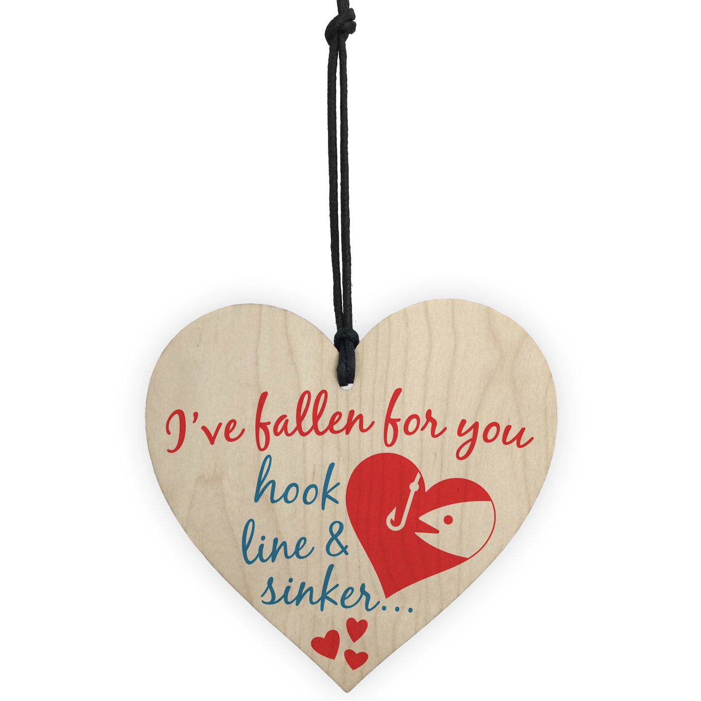 Fallen For You Hook Line Sinker Wooden Hanging Heart