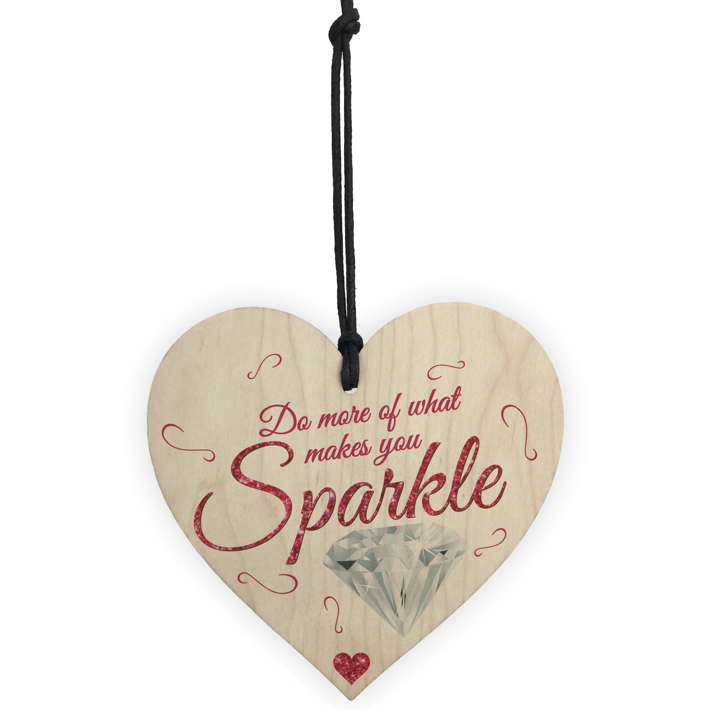 Do more Of What Makes YoU Sparkle Wooden Hanging Heart