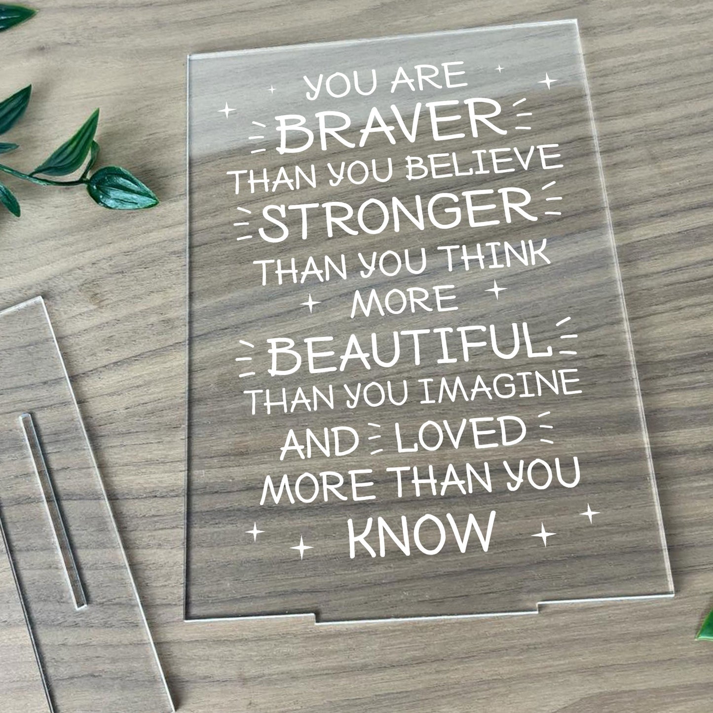 BRAVER STRONGER BEAUTIFUL Standing Plaque Friendship Sign