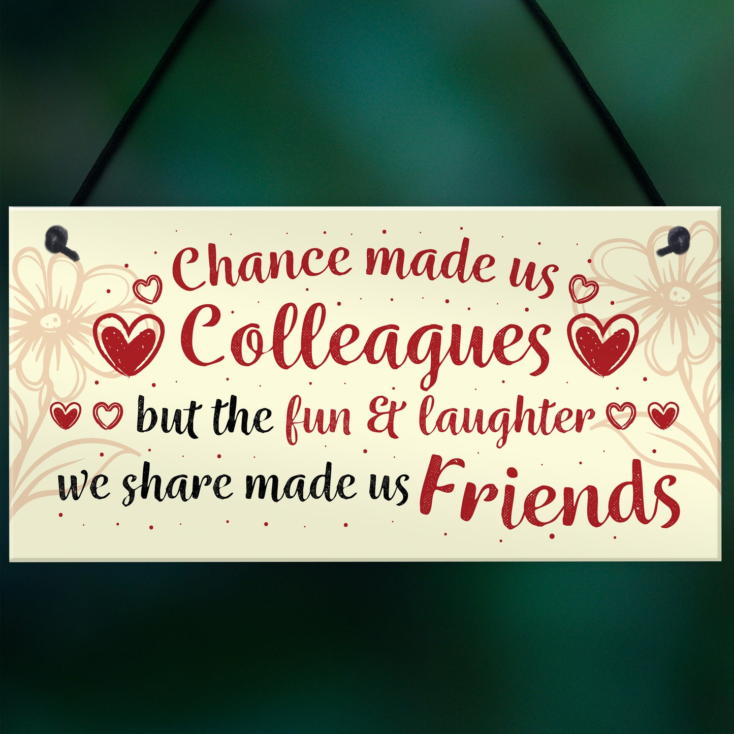 Chance Made Us Colleagues Hanging Work Friend Plaque Thank You