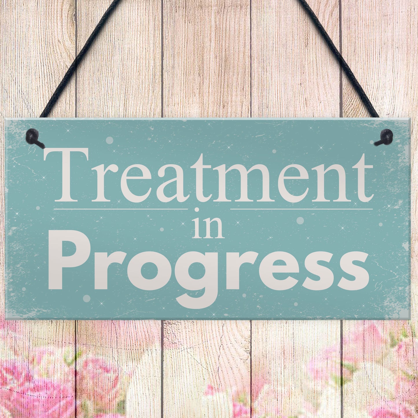 Treatment In Progress Hanging Plaque Door Functional Salon Signs