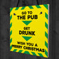 Funny Get Drunk Pub Bar Lockdown Gift Sign Christmas Gift Plaque