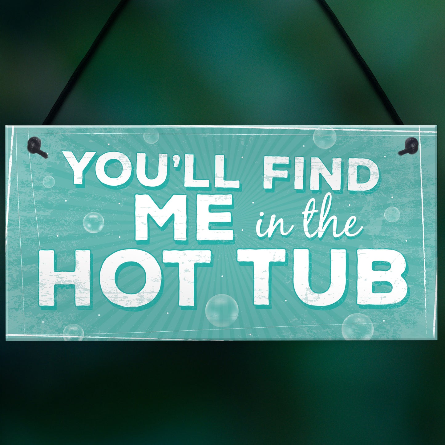 Funny Youll Find Me In The Hot Tub Garden Pool Hanging Plaque
