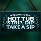 Welcome To The Hot Tub Sign Hanging Garden Plaque Quirky