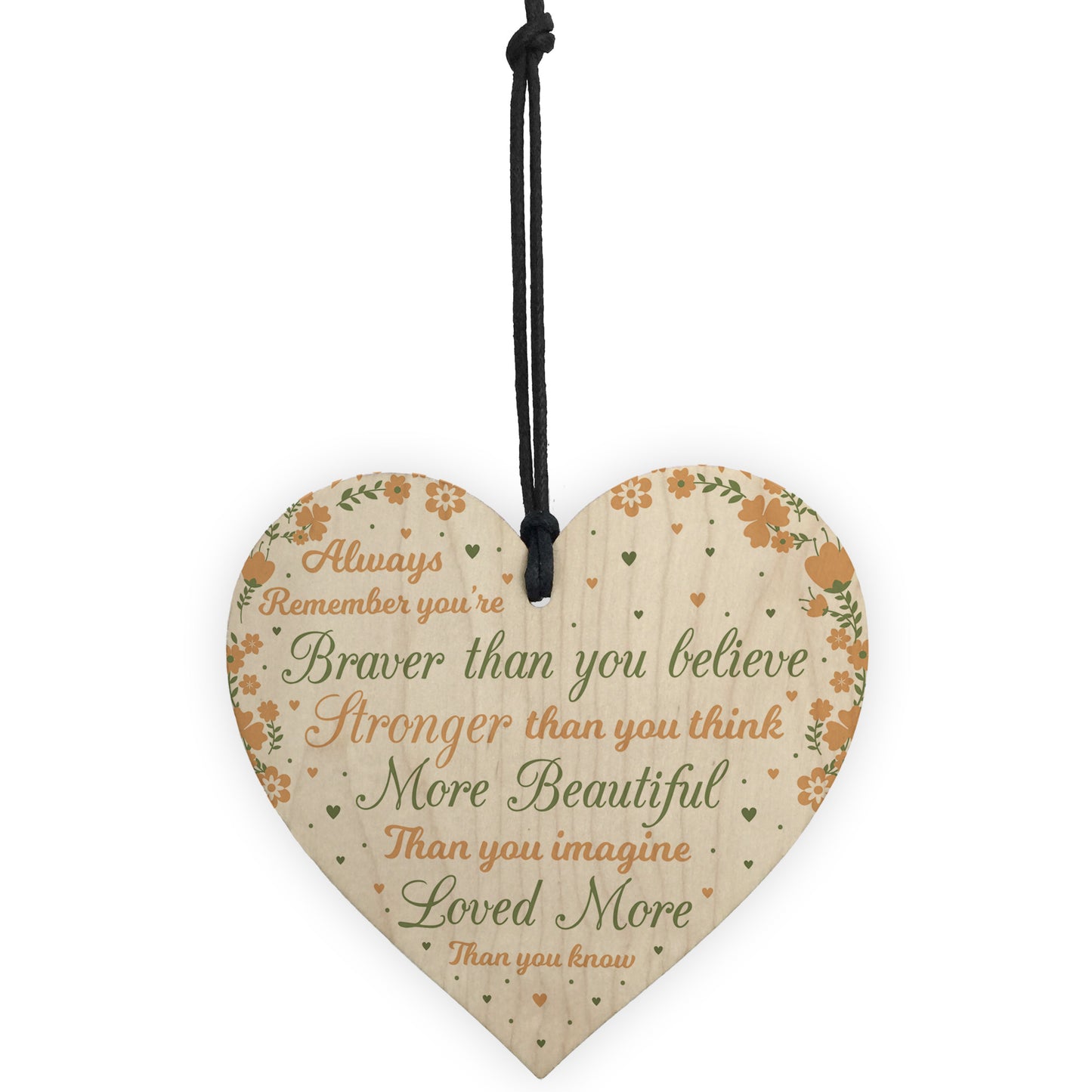 You Are Braver Stronger Beautiful Wooden Heart Friendship Gift