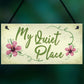 Quiet Place Garden Sign Shed SummerHouse Plaque MUM NAN Gift