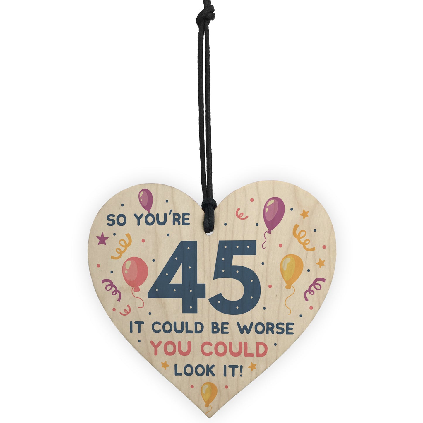 Novelty 45th Birthday Gifts Wood Heart Sign Funny Present