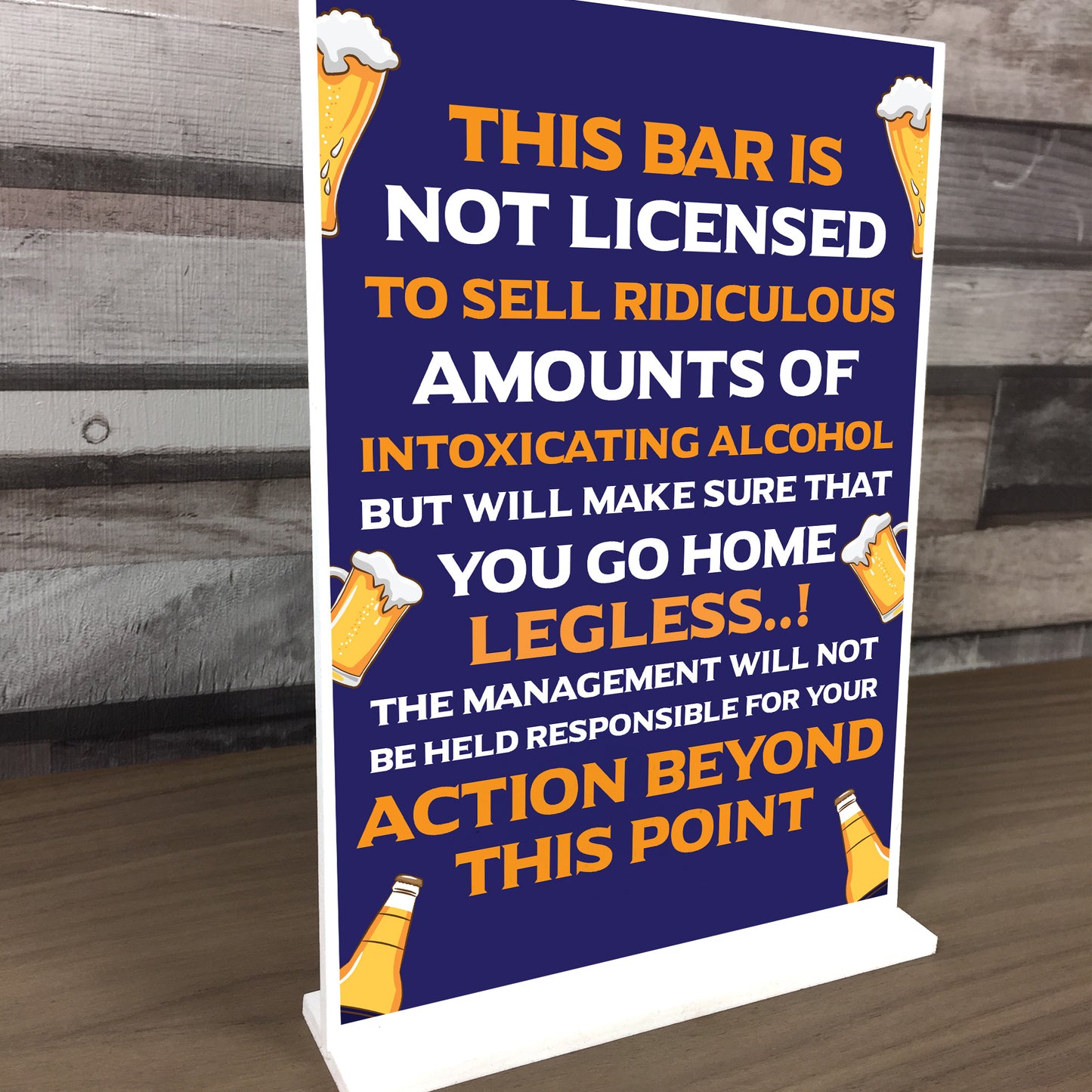 Funny Not Licensed Sign Standing Plaque Man Cave Pub Sign