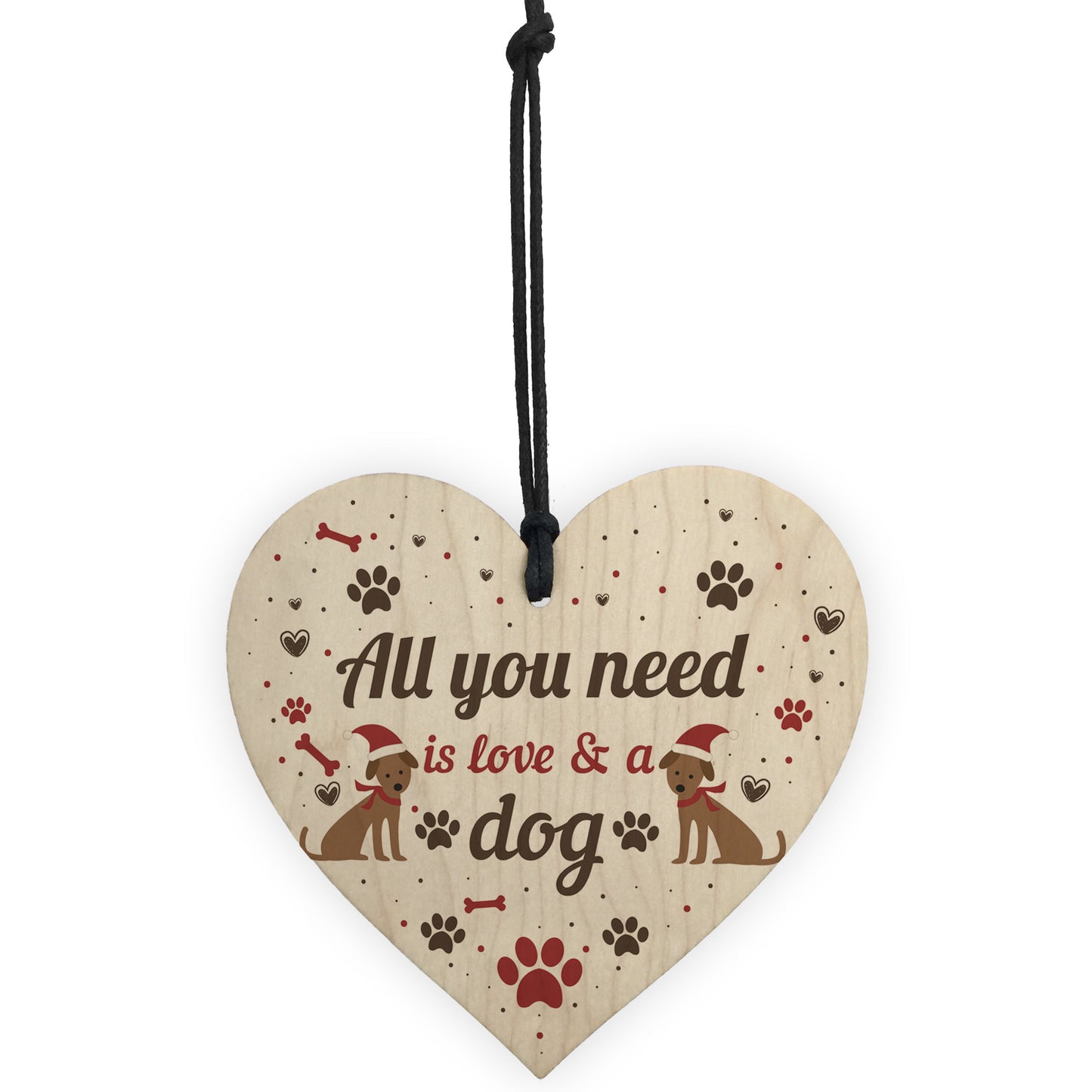All You Need Is Love And A Dog Gift Xmas Hanging Heart Decor