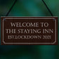 THE STAYING INN Bar Sign Funny Lockdown Sign Man Cave Gift
