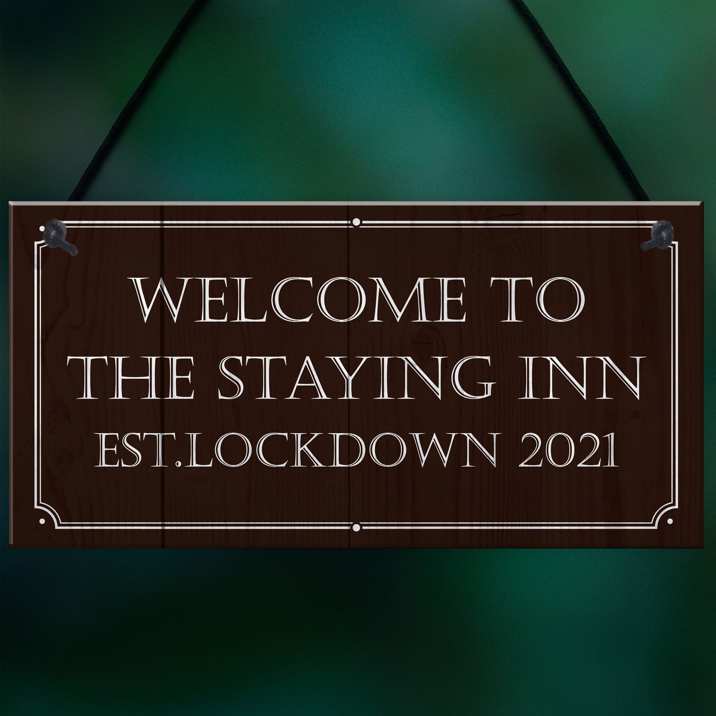 THE STAYING INN Bar Sign Funny Lockdown Sign Man Cave Gift