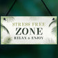 Stress Free Zone Sign Hot Tub Plaque Garden Shed Sumerhouse Sign