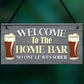Funny HOME BAR Signs And Plaques Novelty Bar Sign Garden Sign