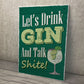 Funny Gin Sign Lets Drink Gin Funny Friendship Gift Home Bar