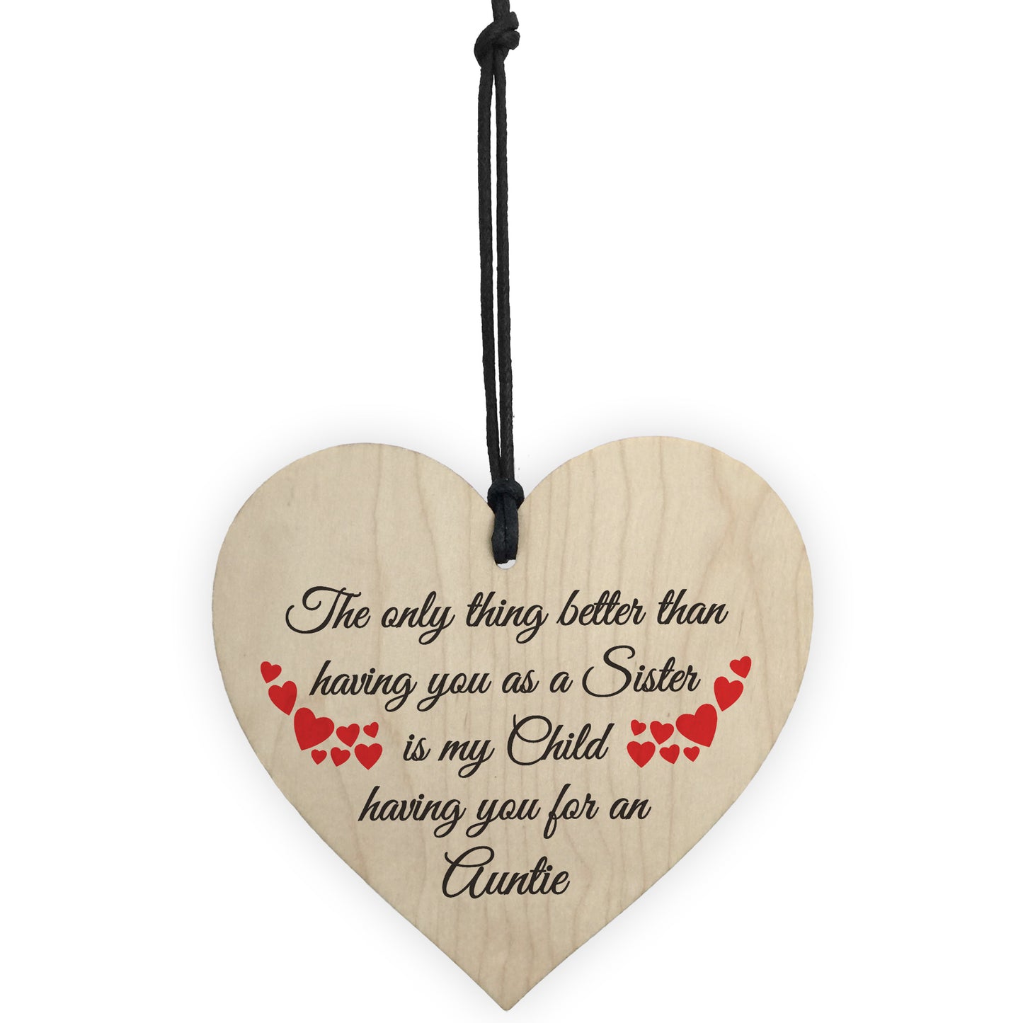 SISTER Child Having You As Auntie Gift Wooden Hanging Heart