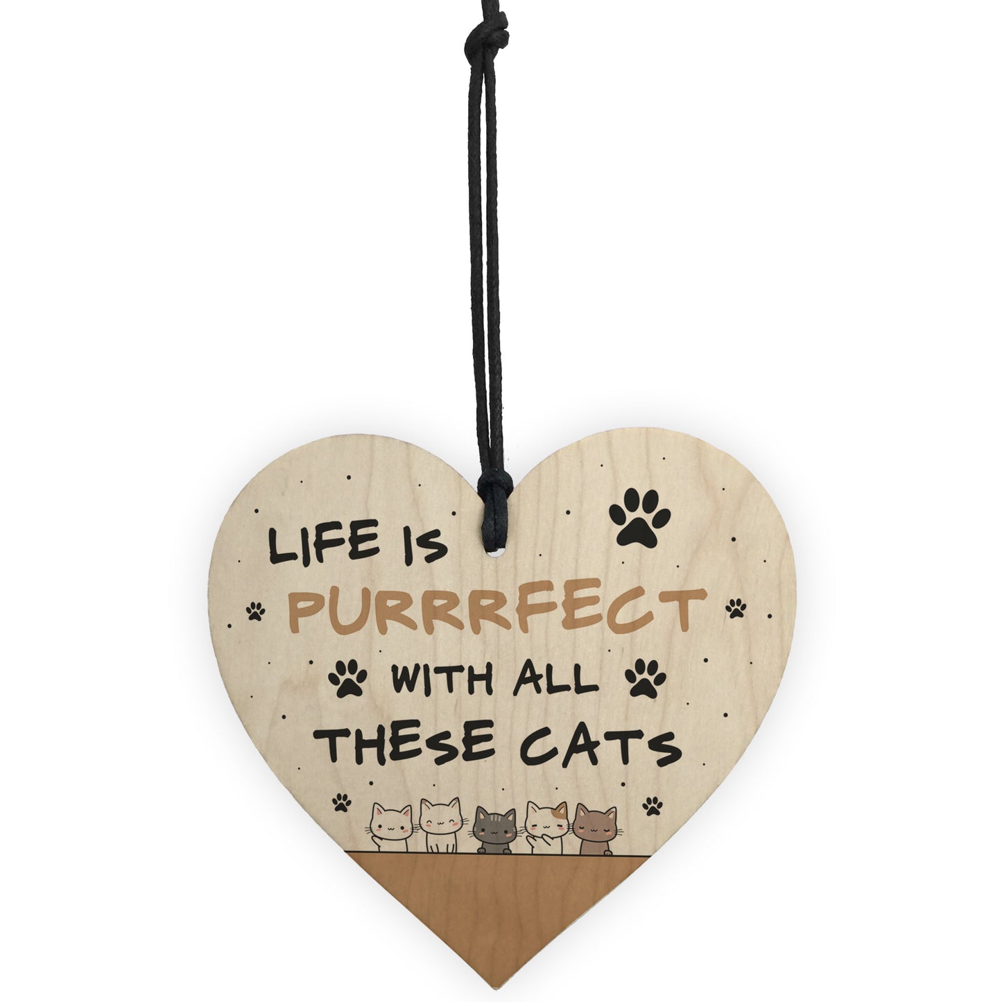 Life Is Perfect With All These Cats Sign Home Sign Funny Gift