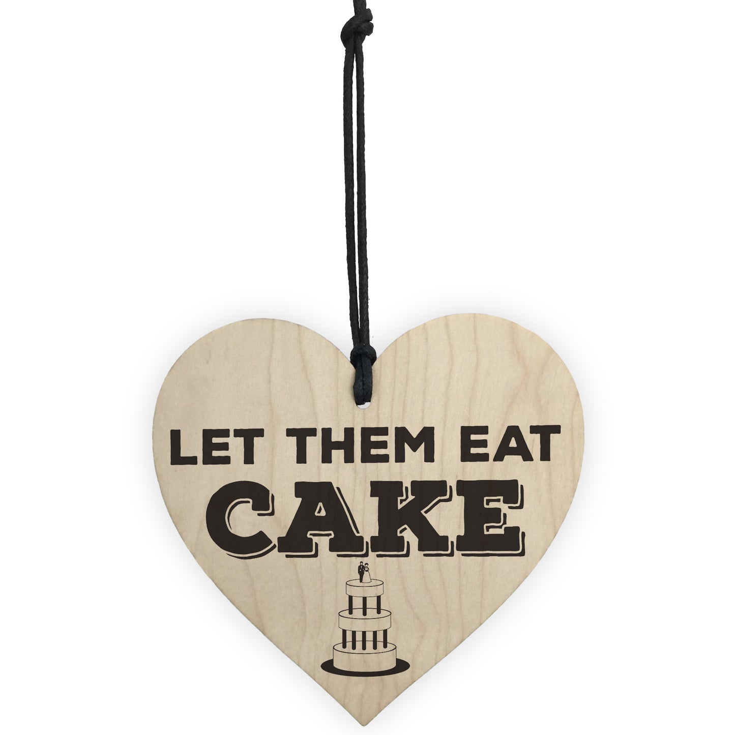 Let Them Eat Cake Novelty Wooden Hanging Heart Plaque