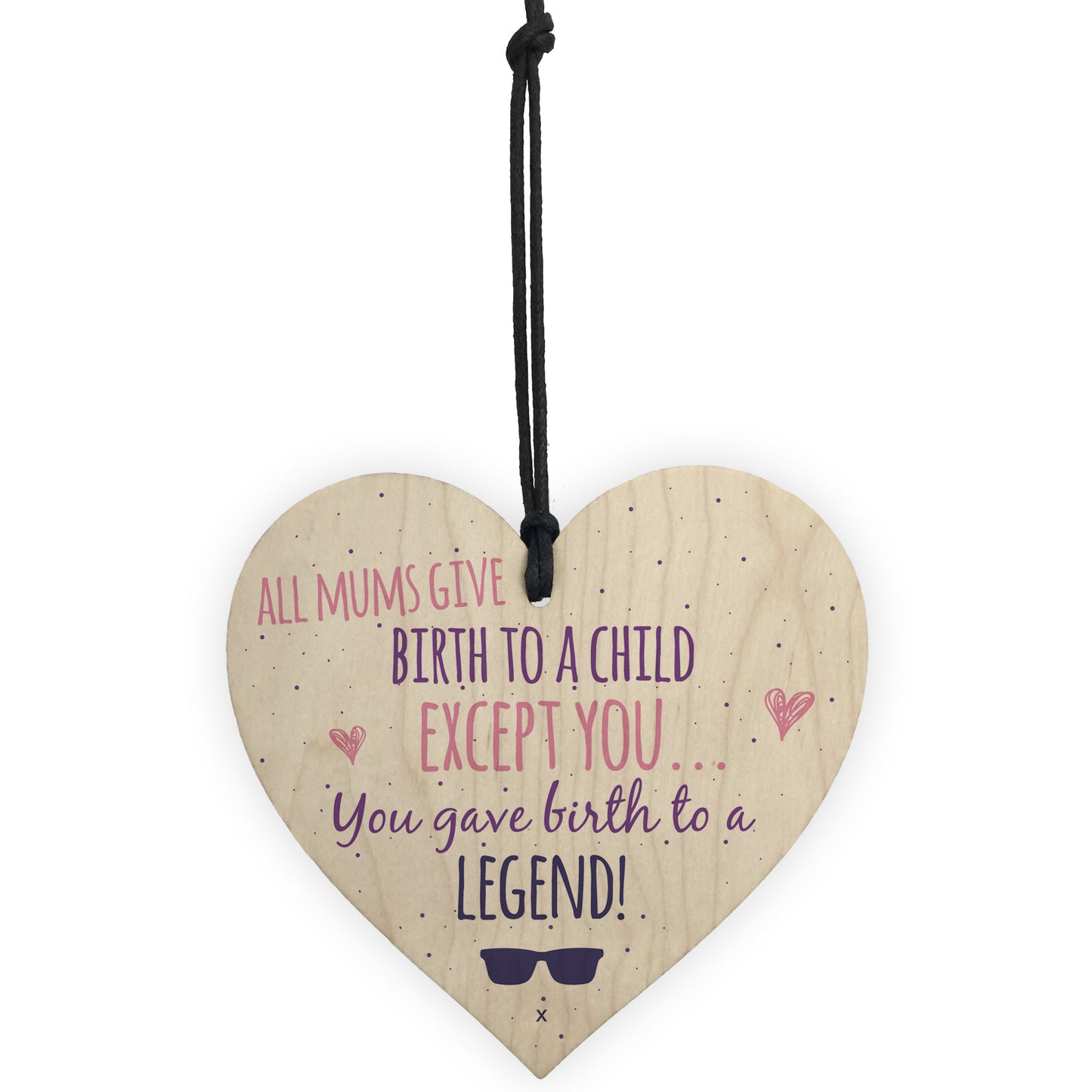 Birth To A Legend Mum Wooden Heart Mothers Day Thank You Gift