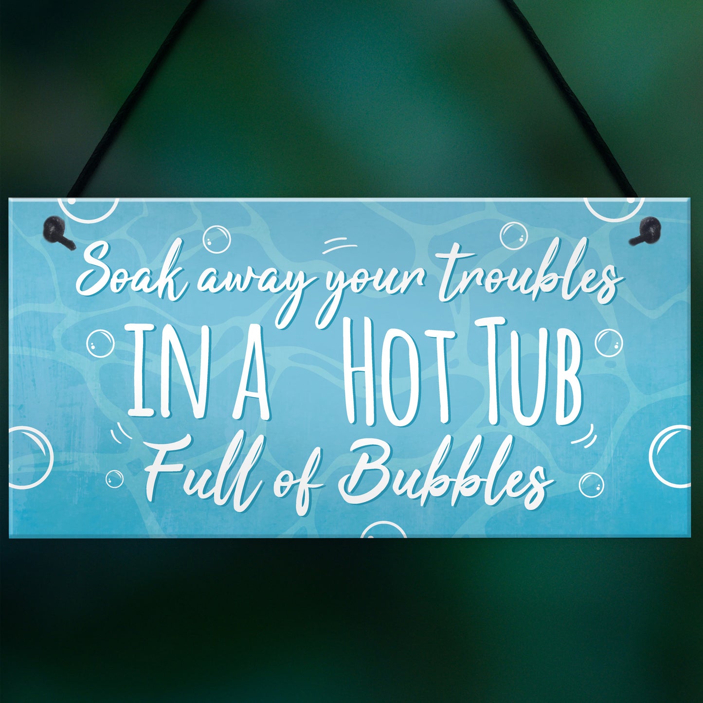 Soak Away Your Troubles Hot Tub Sign Garden Summer House Gift