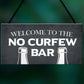 Home Bar Sign NO CURFEW BAR Funny Man Cave Bar Pub Sign
