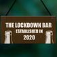 Funny Bar Sign For Garden Man Cave Home Bar Lockdown Quarantine
