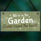 Were In The Garden Front Door Plaque Summer House Shed Sign