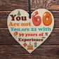 Funny 60th Birthday Gift For Men Women Novelty Wooden Heart