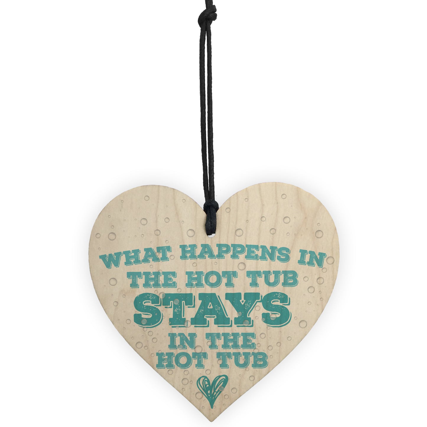 What Happens in Hot Tub Garden Jaccuzi Wood Heart Novelty Sign