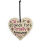 Totally Awesome Teaching Assistant Gift Wood Heart Leaving Gifts