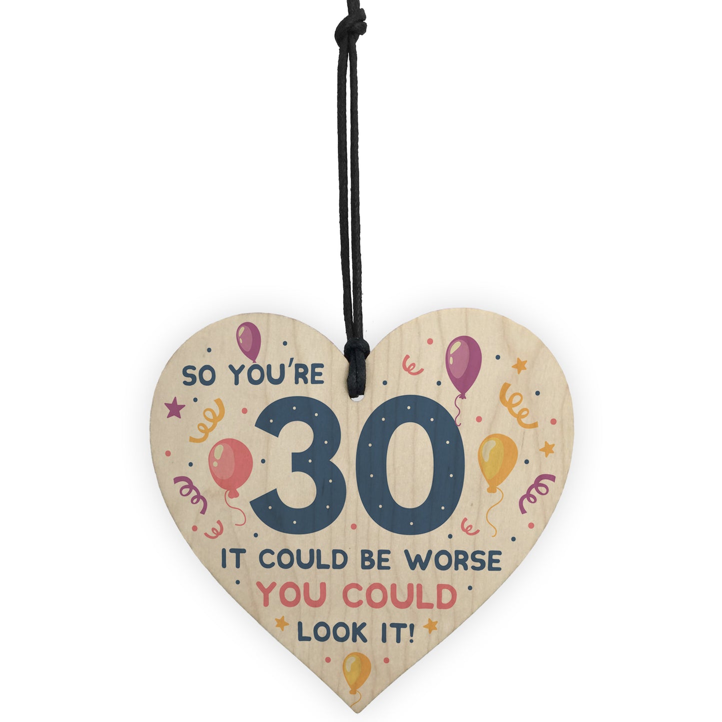 Novelty 30th Birthday Gifts Wood Heart Sign Funny Present