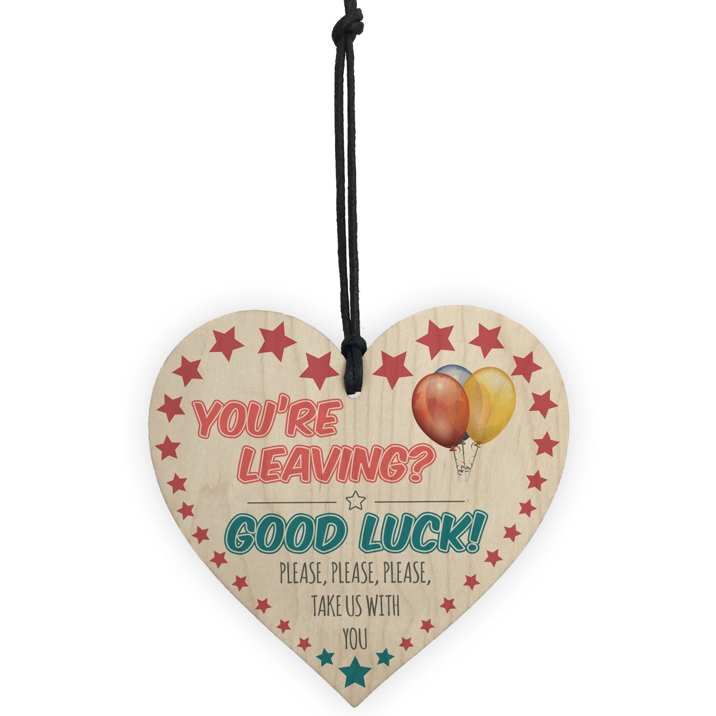 You're Leaving? Good Luck Wooden Hanging Heart Leaving Gift