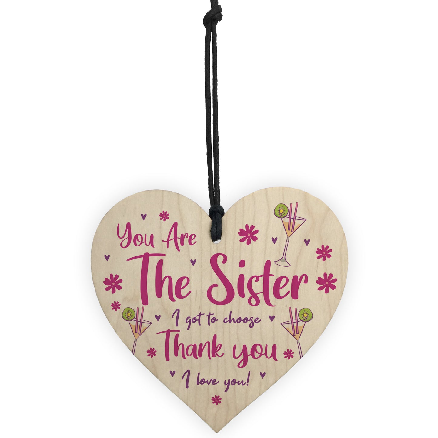 Sister I Got To Choose Plaque Best Friend Gift Wood Heart