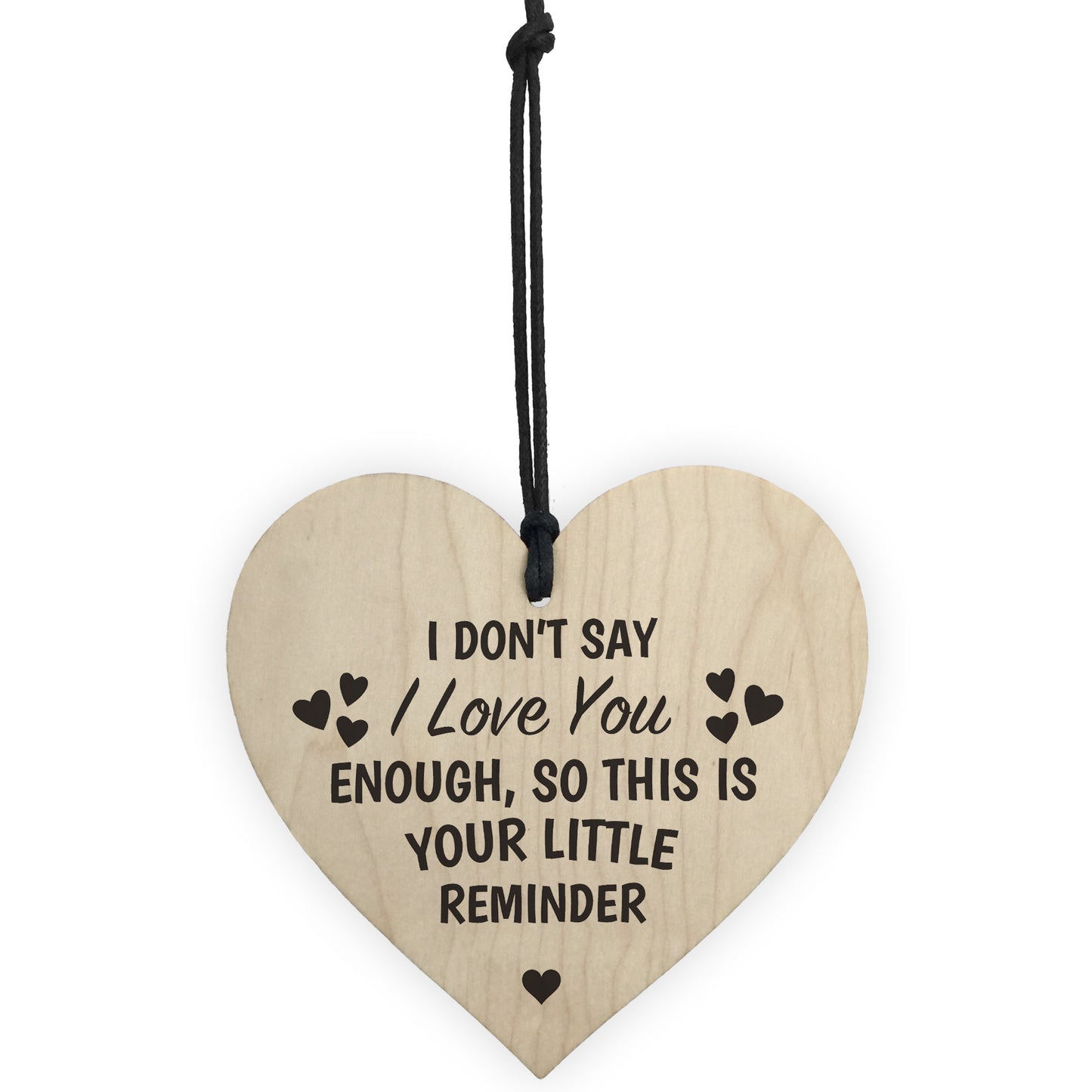 Reminder I Love You Wooden Hanging Heart Plaque