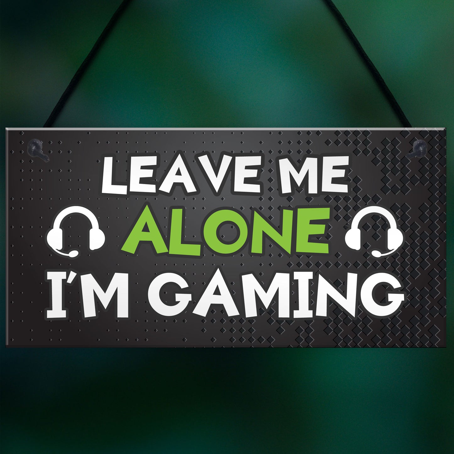 Funny Gaming Sign LEAVE ME ALONE IM GAMING Boys Bedroom Man Cave