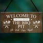 The BBQ Pit Hanging Outdoor Garden Barbecue Gift Sign