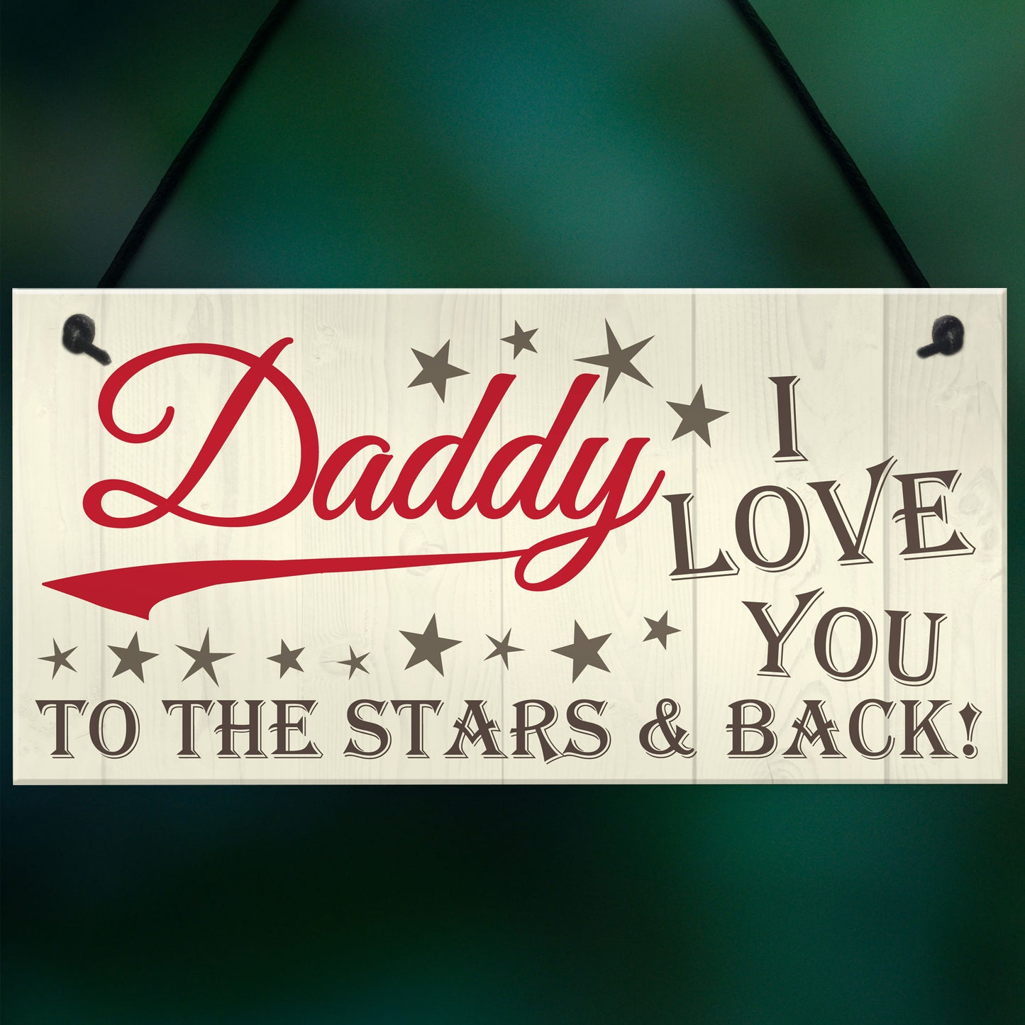 Daddy Love You To The Stars And Back Hanging Plaque Sign Gift