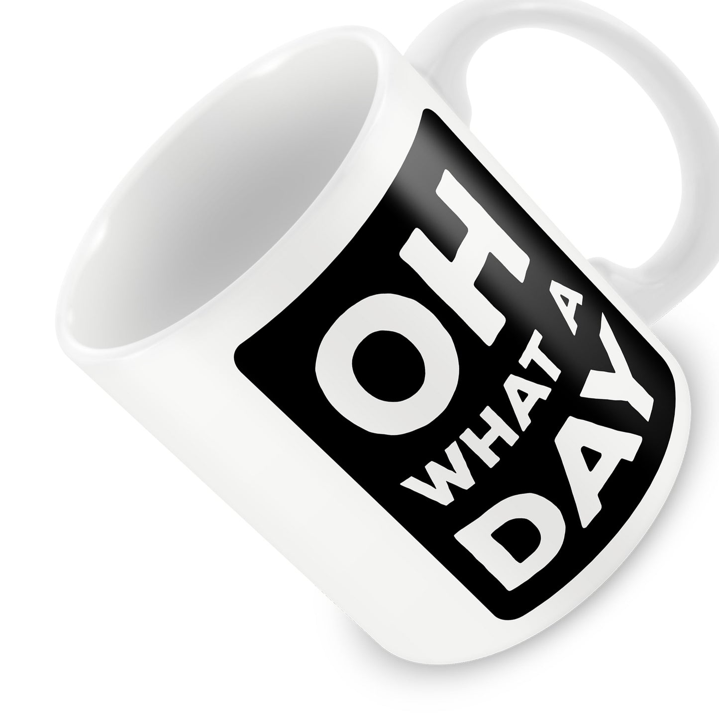 Funny Mug OH WHAT A DAY Home Office Novelty Gift For Him Her