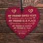 Best Friend Sign FRIEND GIVES HOPE Friendship Gift Thank You