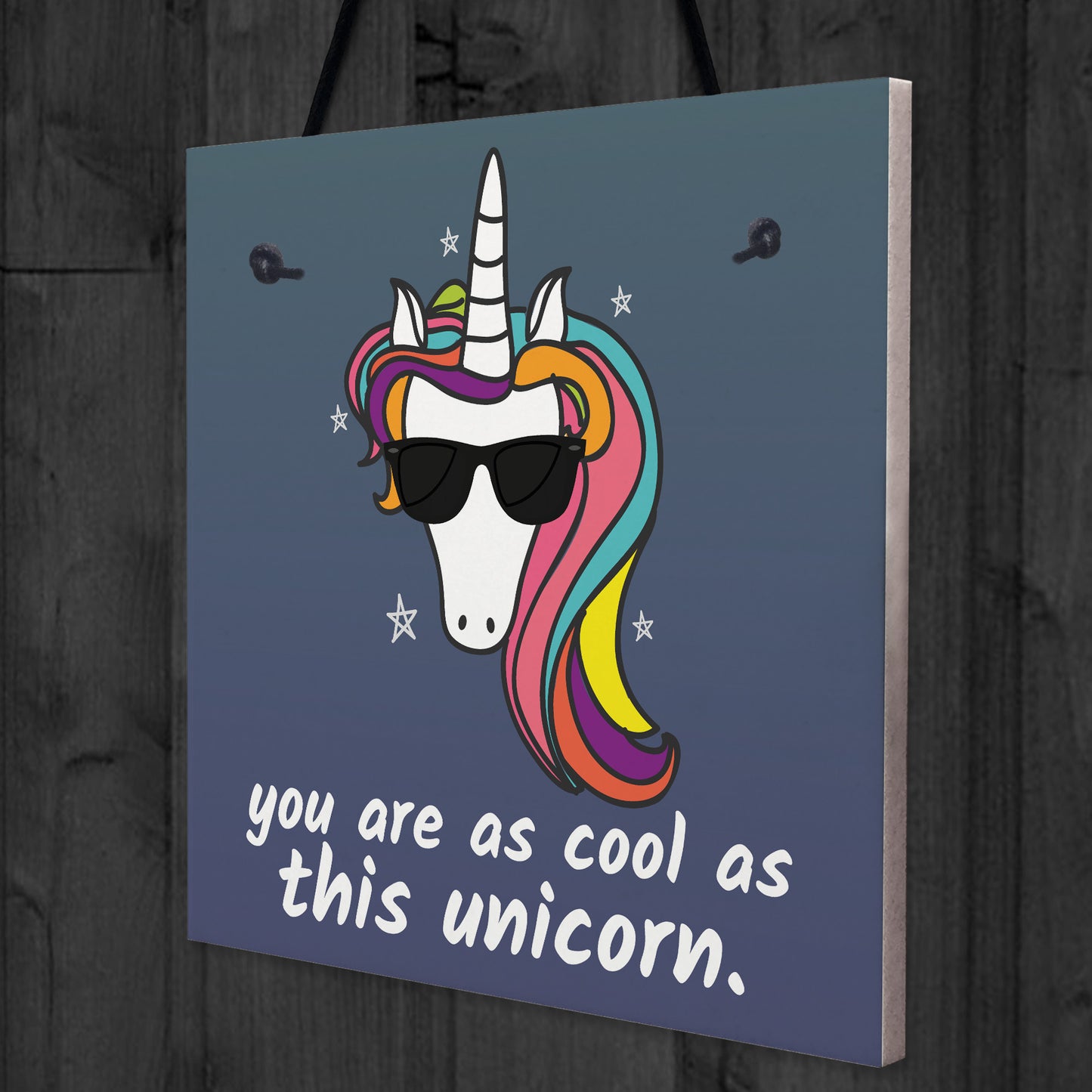 You Are As Cool As This Unicorn Hanging Art Plaque Girls Gift