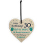 Novelty 30th Birthday Gift Wood Heart Funny Mum Dad Brother