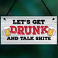 Funny GET DRUNK Bar Signs And Plaques Hanging Shed Man Cave