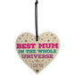 Best Mum In The Universe Wooden Hanging Heart