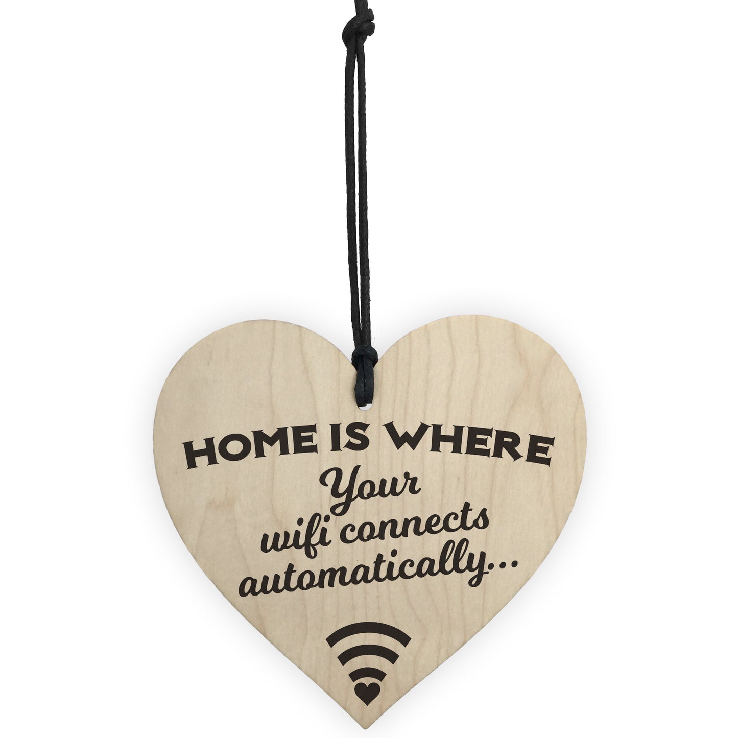 Home Is Where Wifi Is Novelty Wooden Hanging Heart Plaque