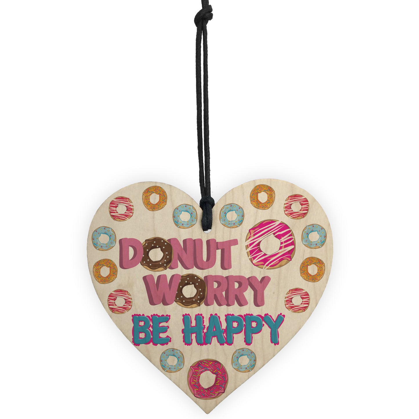 Donut Worry Be Happy Wooden Hanging Heart Funny Friendship Gift