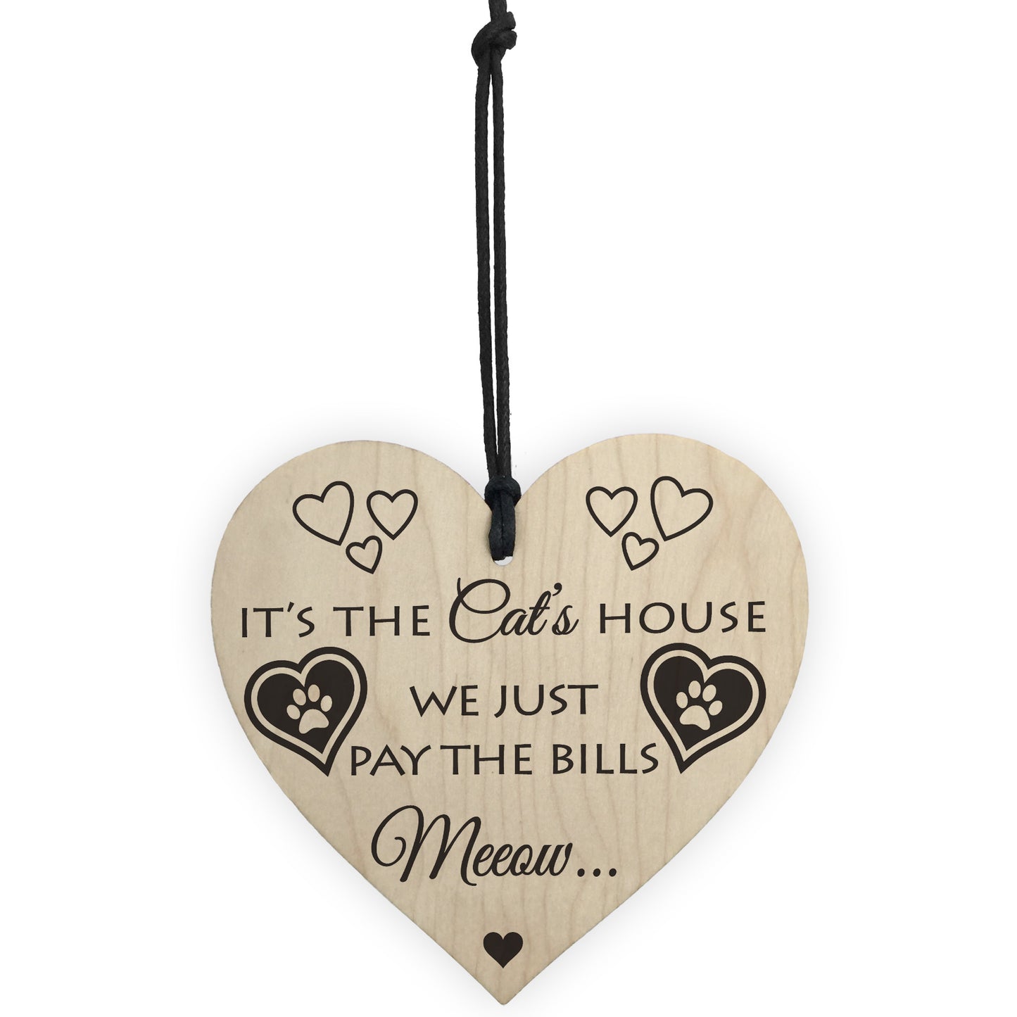 Its The Cats House Novelty Wooden Hanging Heart Plaque