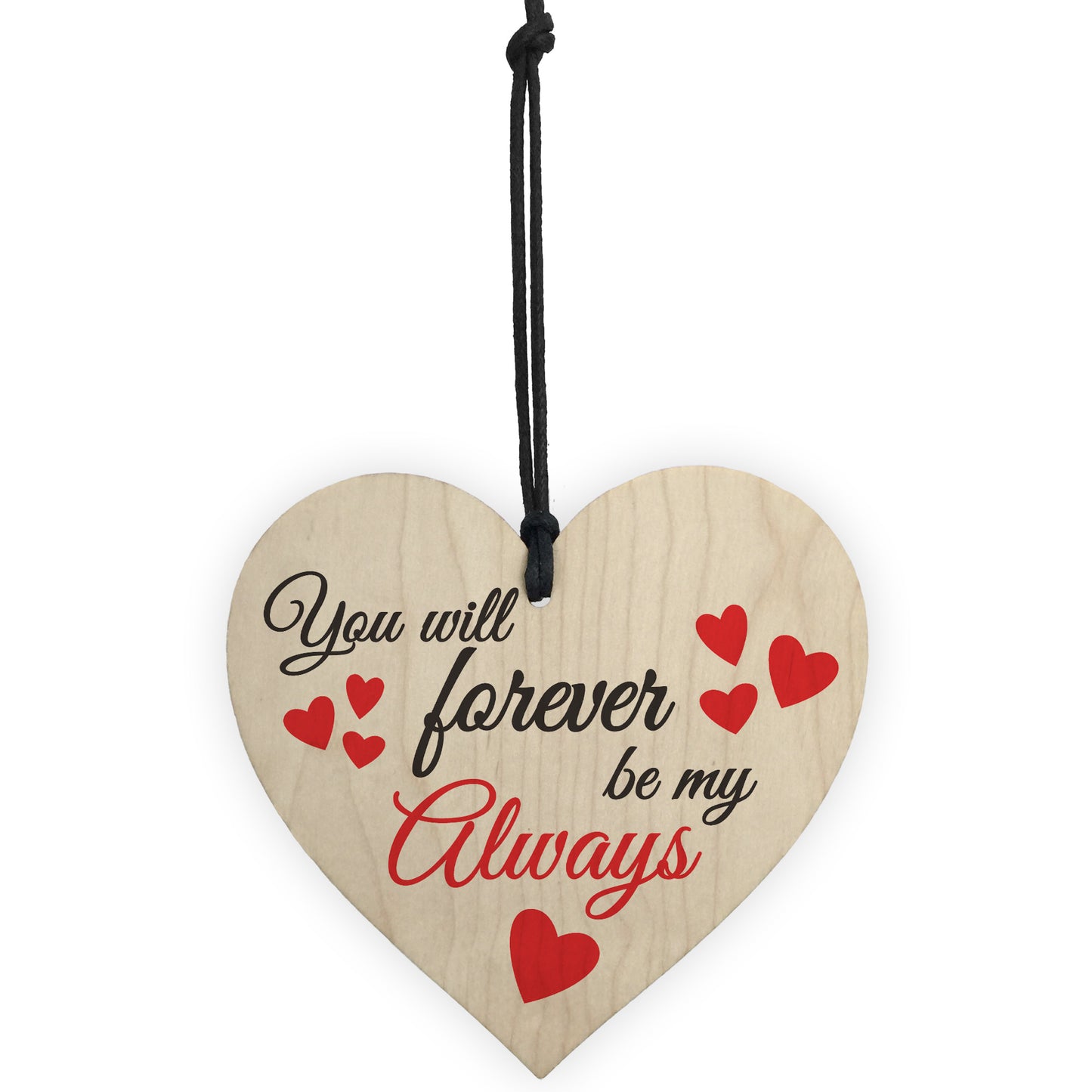 Forever Be My Always Wooden Hanging Heart Love Plaque