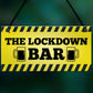 The Lockdown Quarantine Bar Funny Novelty Bar Signs And Plaques