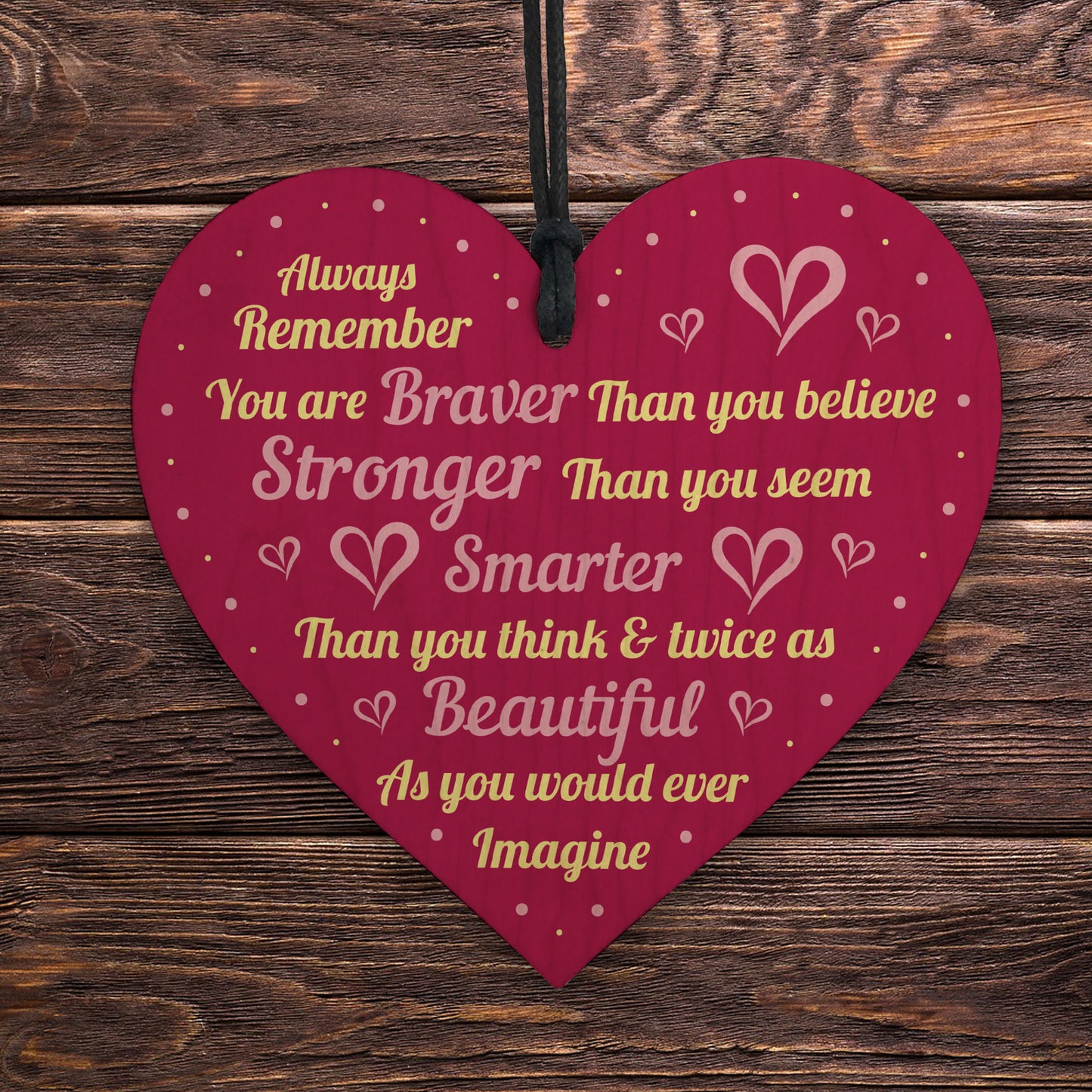 Friendship Gift Motivational Sign Braver Stronger Plaque Sister